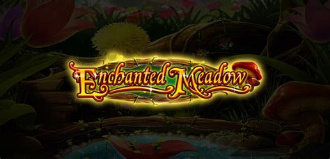 enchanted meadow casino|Play Enchanted Meadow Casino Game Online! For Real Money .